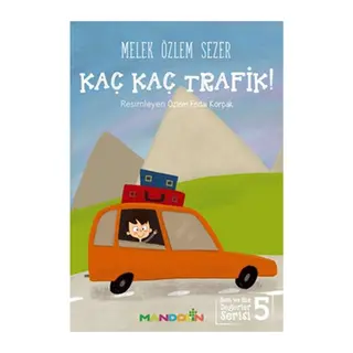 Ben ve Biz Değerler Serisi 5 - Kaç Kaç Trafik!