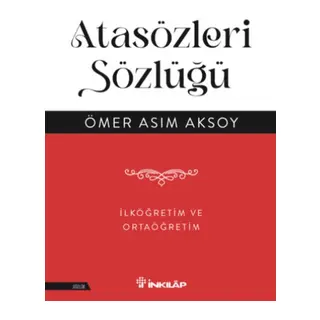 Atasözleri Sözlüğü - İlköğretim ve Ortaöğretim