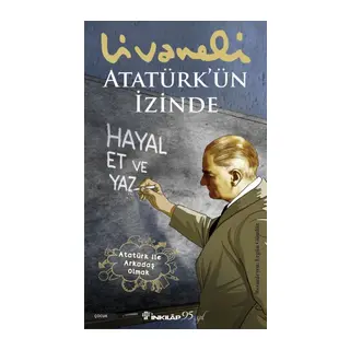 Atatürk’ün İzinde
