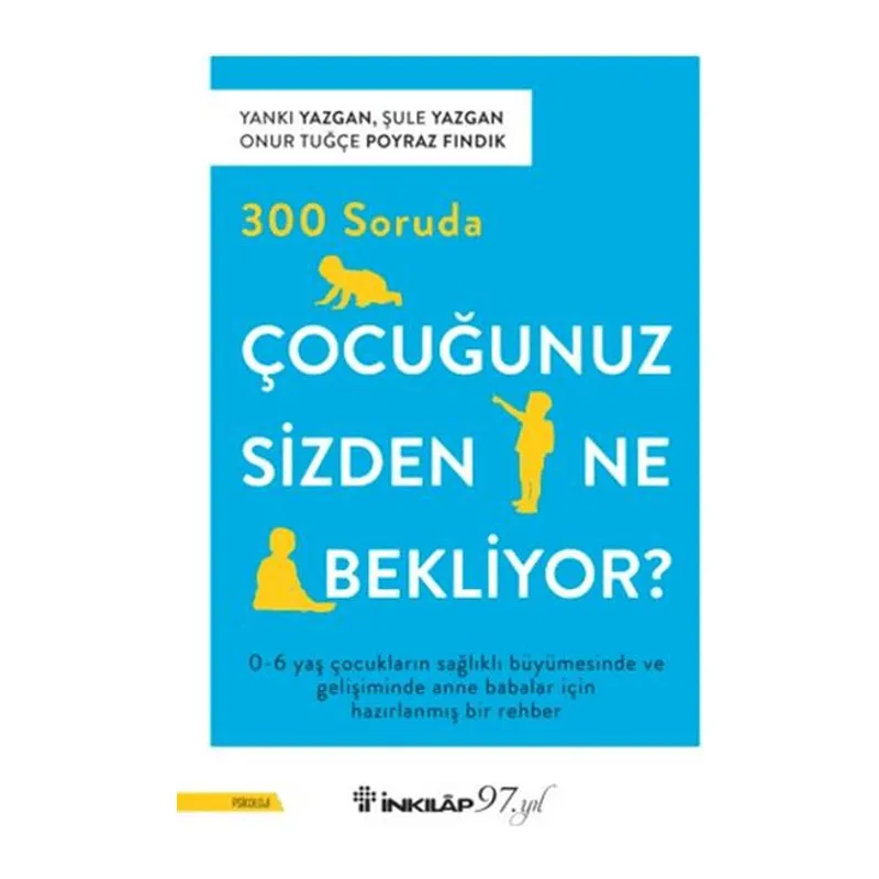 300 Soruda Çocuğunuz Sizden Ne Bekliyor?