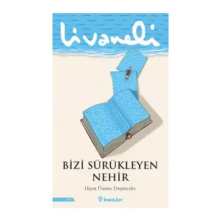 Bizi Sürükleyen Nehir