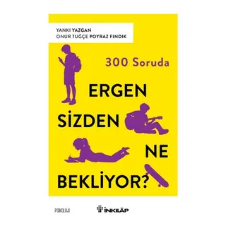 300 Soruda Ergen Sizden Ne Bekliyor?
