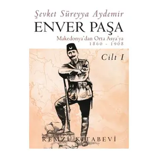 Enver Paşa - Cilt 1