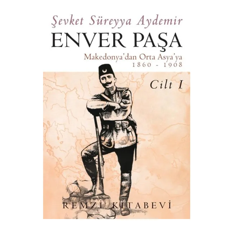 Enver Paşa - Cilt 1