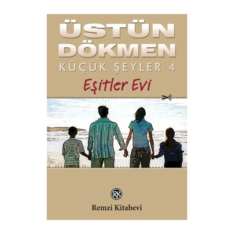 Küçük Şeyler 4 - Eşitler Evi