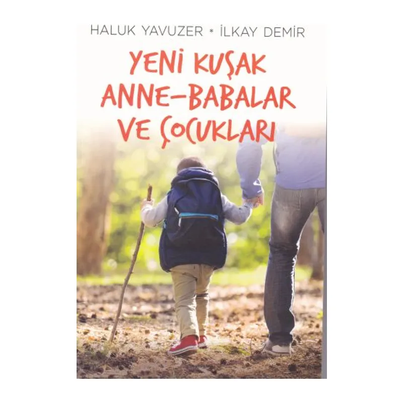 Yeni Kuşak Anne-Babalar ve Çocuklar