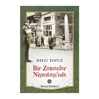 Bir Zamanlar Nişantaşı’nda