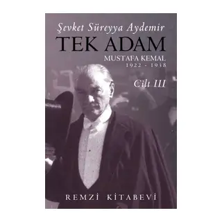 Tek Adam Cilt 3 (Büyük Boy) - Mustafa Kemal 1922-1938