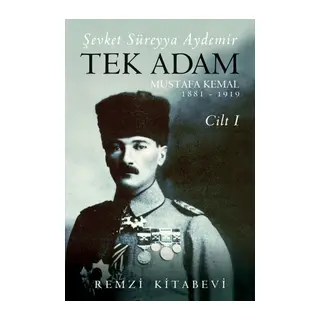 Tek Adam Cilt 1 (Büyük Boy) - Mustafa Kemal 1881-1919