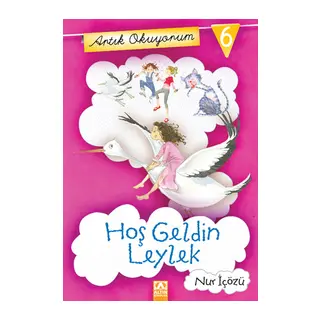 Artık Okuyorum 6 - Hoşgeldin Leylek