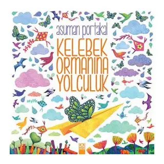 Kelebek Ormanına Yolculuk