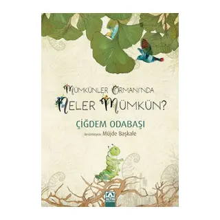 Mümkünler Ormanı'Nda Neler Mümkün