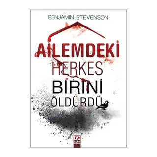 Ailemdeki Herkes Birini Öldürdü
