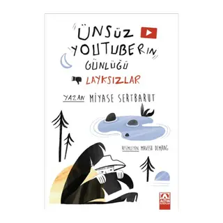 Ünsüz Youtuberın Günlüğü- Layksızlar