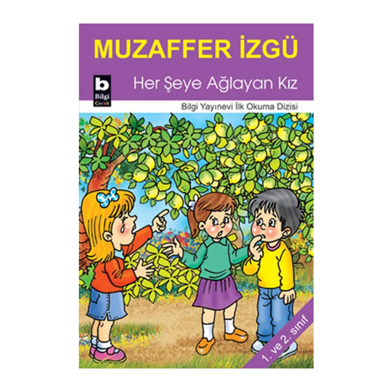 Her Şeye Ağlayan Kız / İlk Okuma Dizisi