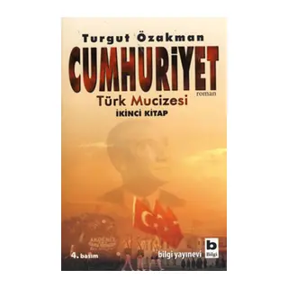 Cumhuriyet Türk Mucizesi (İkinci Kitap)