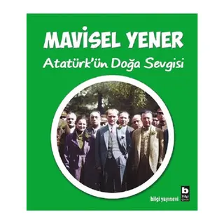 Atatürk'ün Doğa Sevgisi
