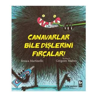 Canavarlar Bile Dişlerini Fırçalar