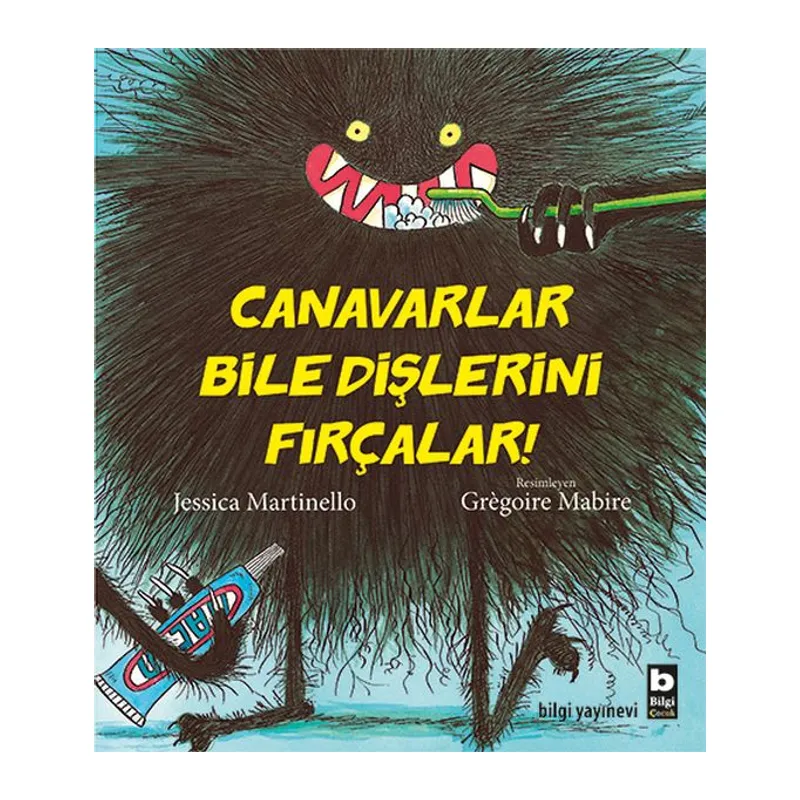 Canavarlar Bile Dişlerini Fırçalar