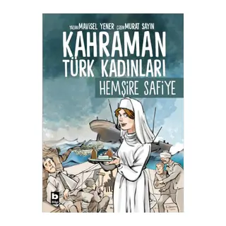 Kahraman Türk Kadınları Hemşire Safiye