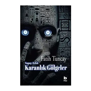 Yapay Zekâ Karanlık Gölgeler