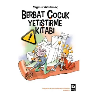 Berbat Çocuk Yetiştirme Kitabı