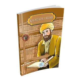 Büyük Alimler Serisi - Kadızade-i Rumi
