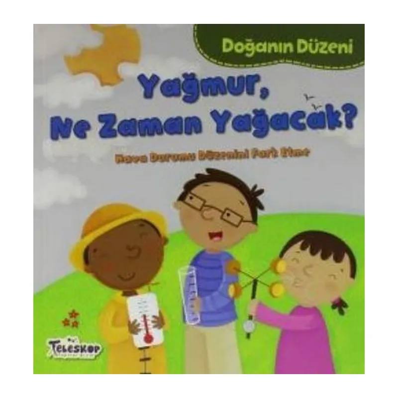 Doğanın Düzeni Yağmur Ne Zaman Yağacak