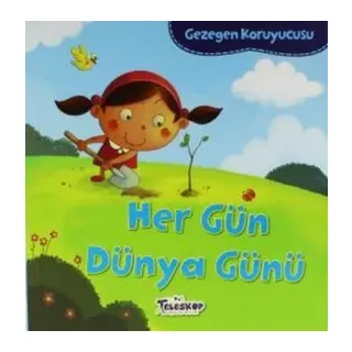 Gezegen Koruyucusu Her Gün Dünya Günü