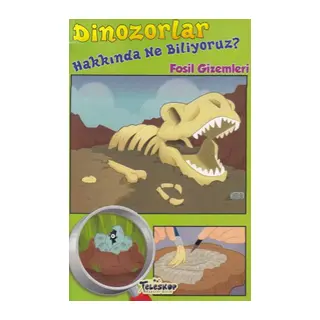 Dinozorlar Hakkında Ne Biliyoruz? - Fosil Gizemleri