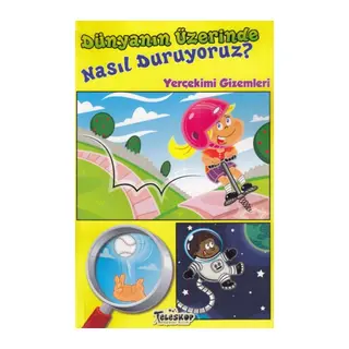 Dünyanın Üzerinde Nasıl Duruyoruz? - Yerçekimi Gizemleri