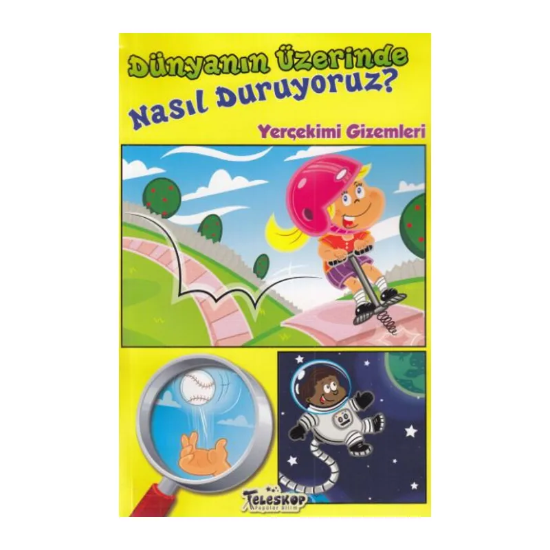 Dünyanın Üzerinde Nasıl Duruyoruz? - Yerçekimi Gizemleri