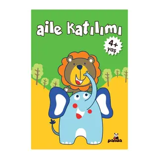 Aile Katılım 4+ Yaş