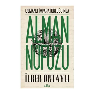 Osmanlı İmparatorluğu'nda Alman Nüfuzu