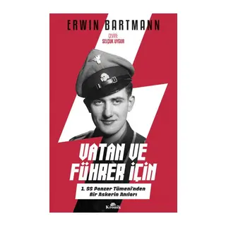 Vatan ve Führer İçin - 1. SS Panzer Tümeni'nden Bir Askerin Anıları