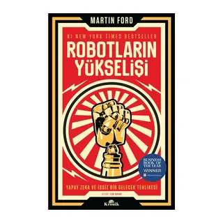 Robotların Yükselişi - Yapay Zeka ve İşsiz Bir Gelecek Tehlikesi