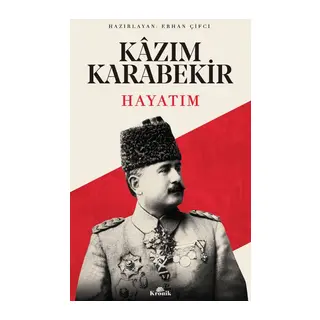 Hayatım Kazım Karabekir