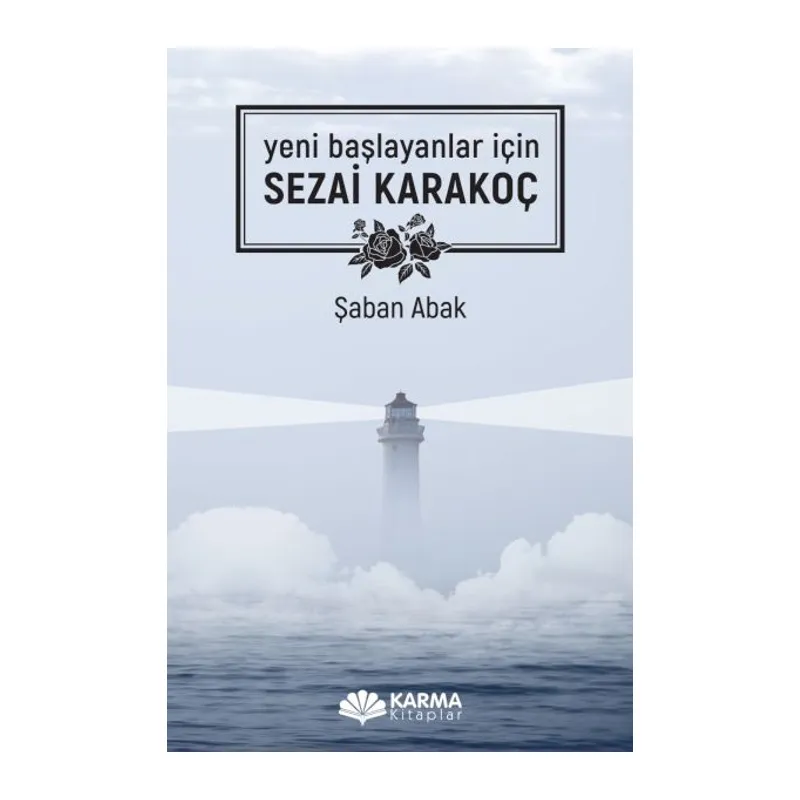 Yeni Başlayanlar İçin Sezai Karakoç