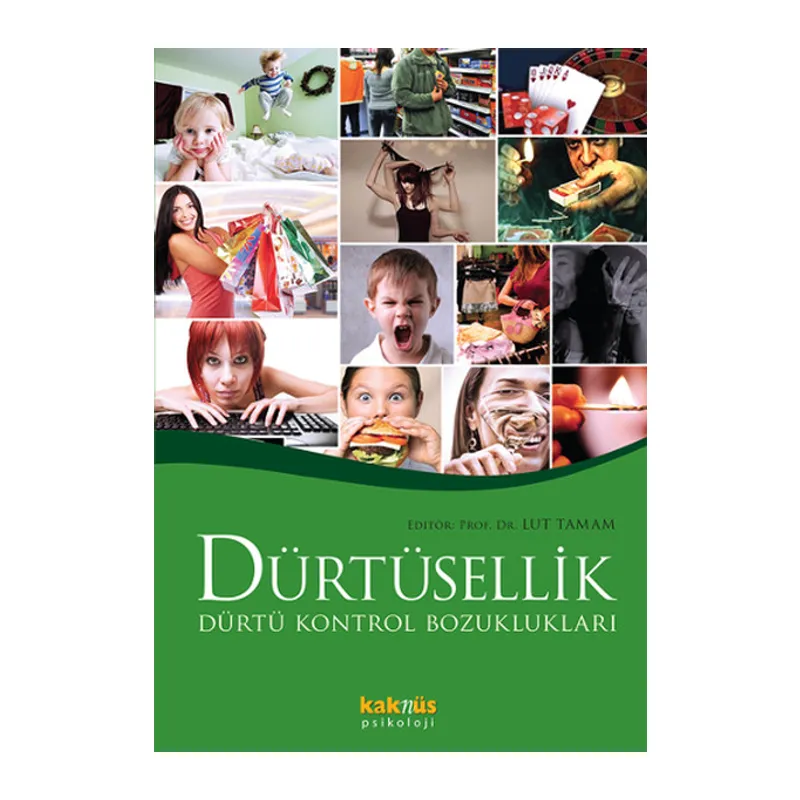 Dürtüsellik ve Dürtü Kontrol Bozuklukları