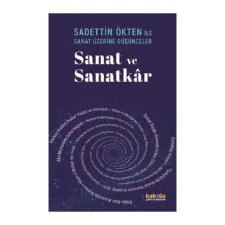 Saadettin Ökten İle Sanat Üzerine Düşünceler Sanat ve Sanatkâr