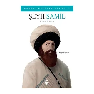 Örnek İnsanlar Dizisi-5 Şeyh Şamil