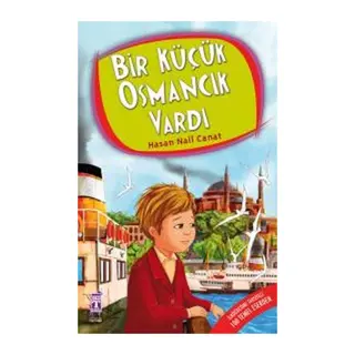Bir Küçük Osmancık Vardı