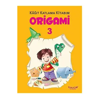 Origami 3 - Kağıt Katlama Kitabım