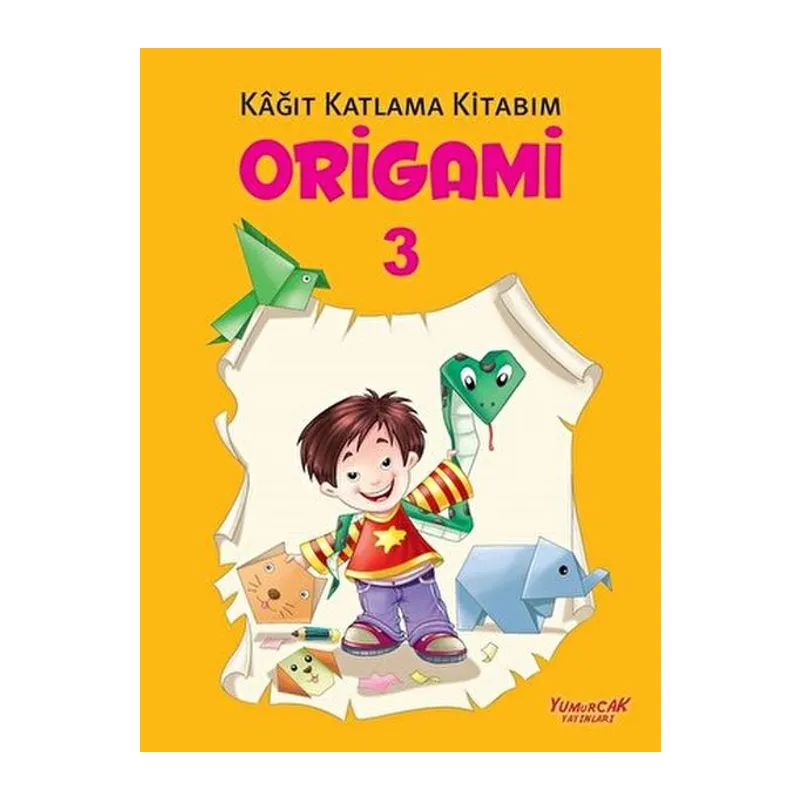 Origami 3 - Kağıt Katlama Kitabım