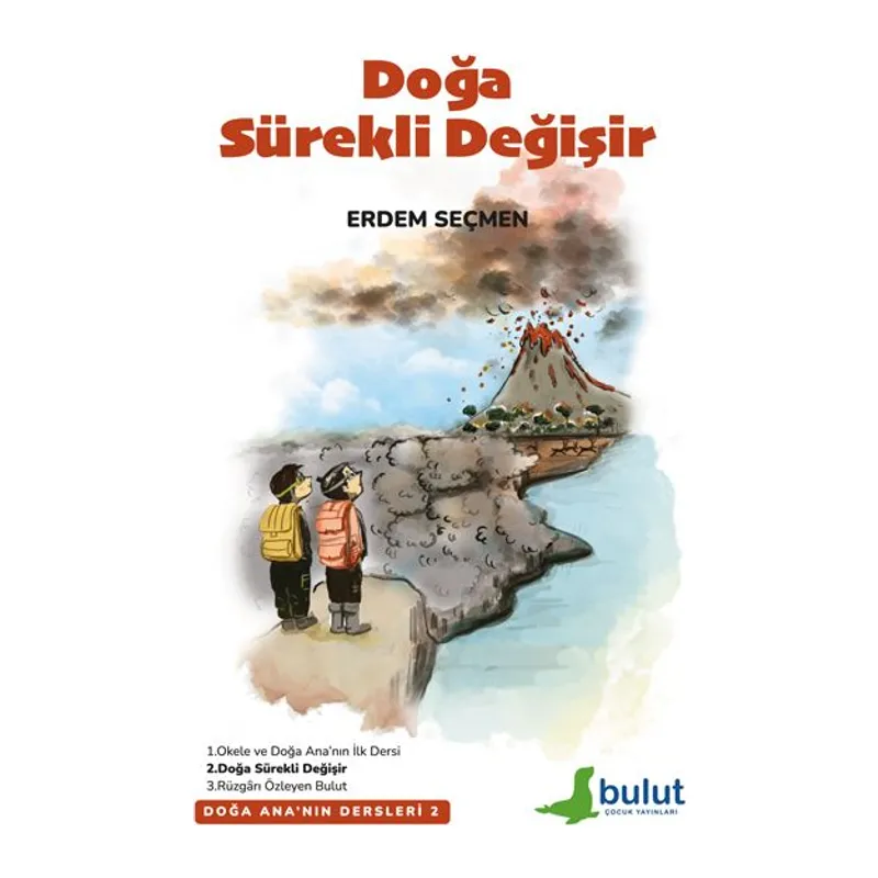 Doğa Ana’nın Dersleri-2- Doğa Sürekli Değişir
