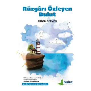Doğa Ana’nın Dersleri-3 – Rüzgârı Özleyen Bulut