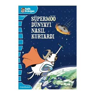 Süpermöö Dünyayı Nasıl Kurtardı?