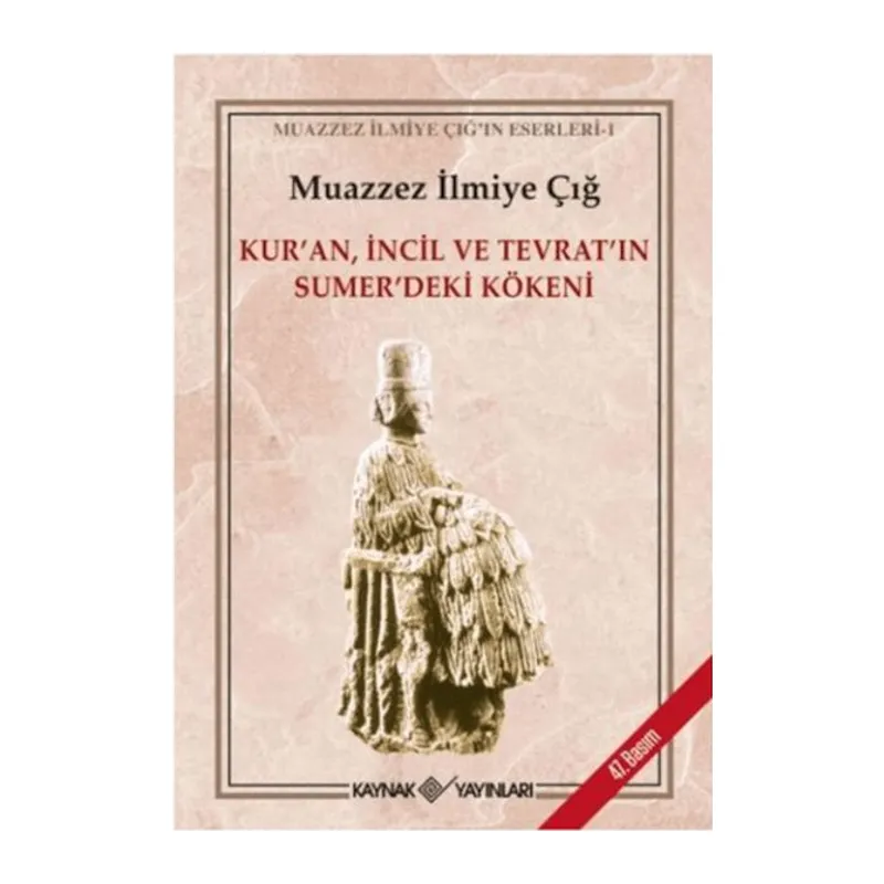 Kur’an İncil ve Tevrat’ın Sümer’deki Kökeni