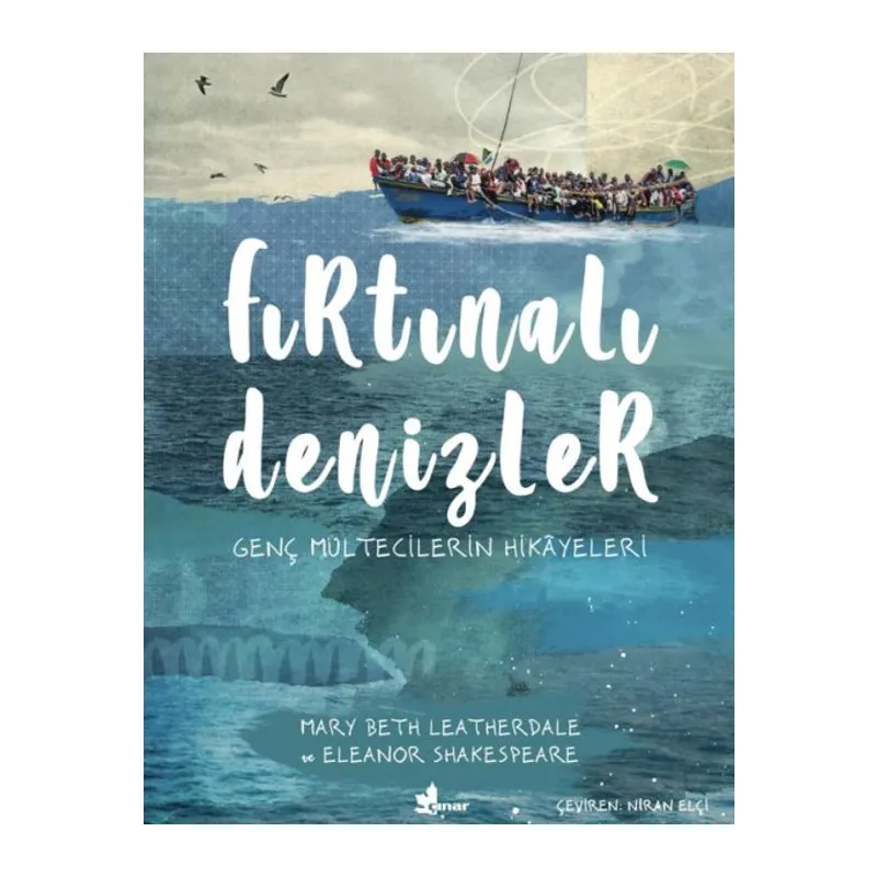 Fırtınalı Denizler - Genç Mültecilerin Hikayeleri