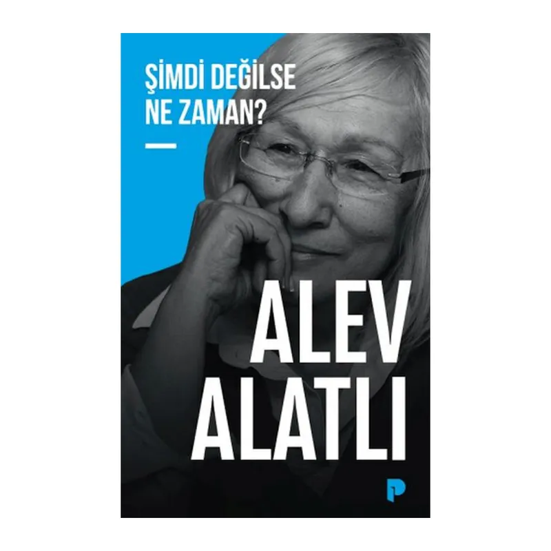 Şimdi Değilse Ne Zaman?
